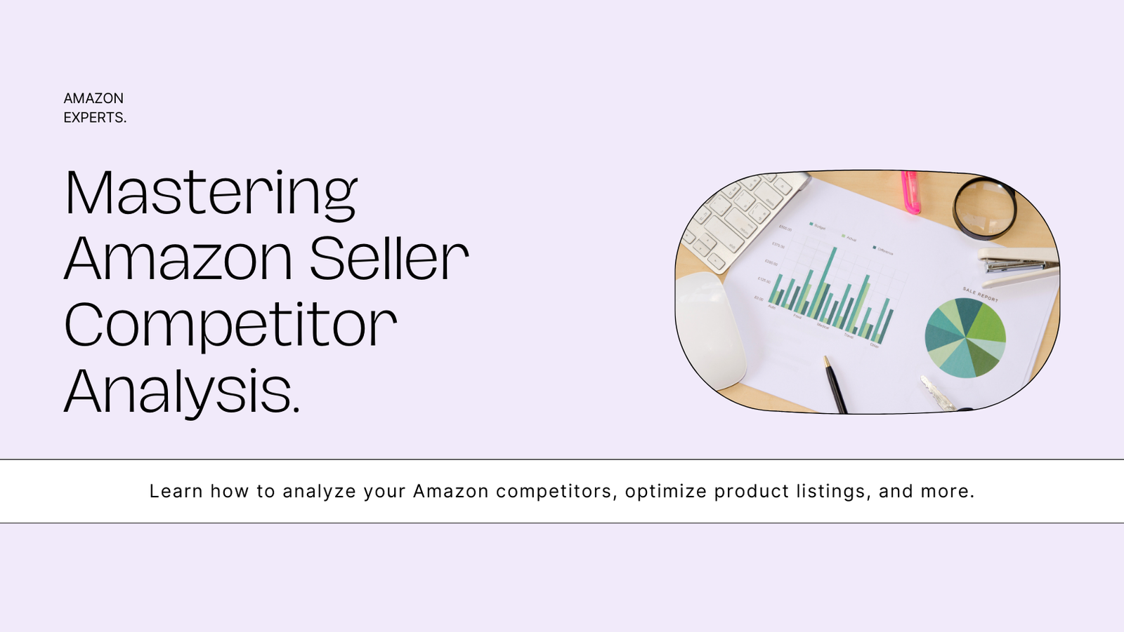 Mastering Amazon Seller Competitor Analysis: Your Step-by-Step Guide